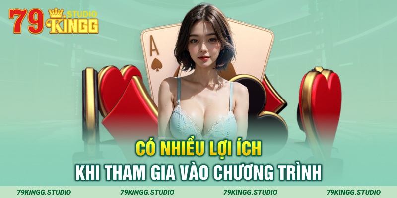  Có nhiều lợi ích khi tham gia vào chương trình