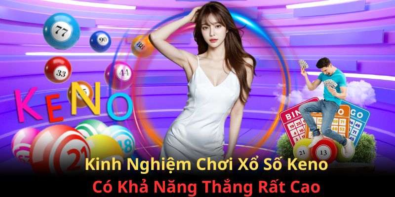 Kinh nghiệm chơi Xố Số Keno Tại 79King cực kỳ hay