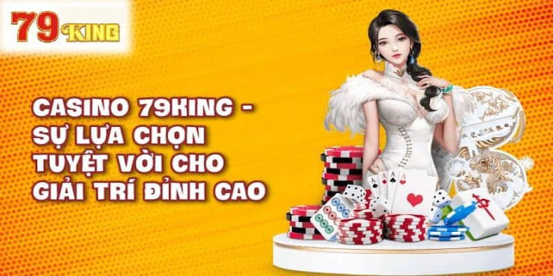 Mẹo chơi casino 79kingg chắc thắng