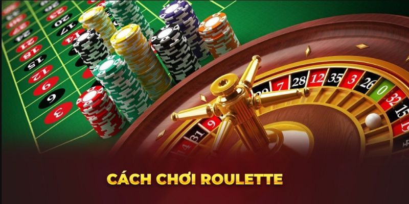 Nắm bắt cách chơi Roulette gia tăng cơ hội thắng lớn