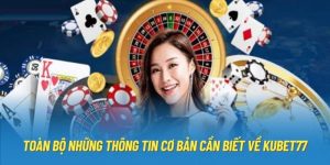 Đôi Nét Giới Thiệu Kubet77 - Sân Chơi Uy Tín Top 1 Châu Á